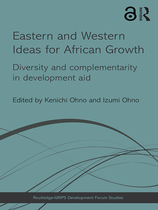 Title details for Eastern and Western Ideas for African Growth by Kenichi Ohno - Available